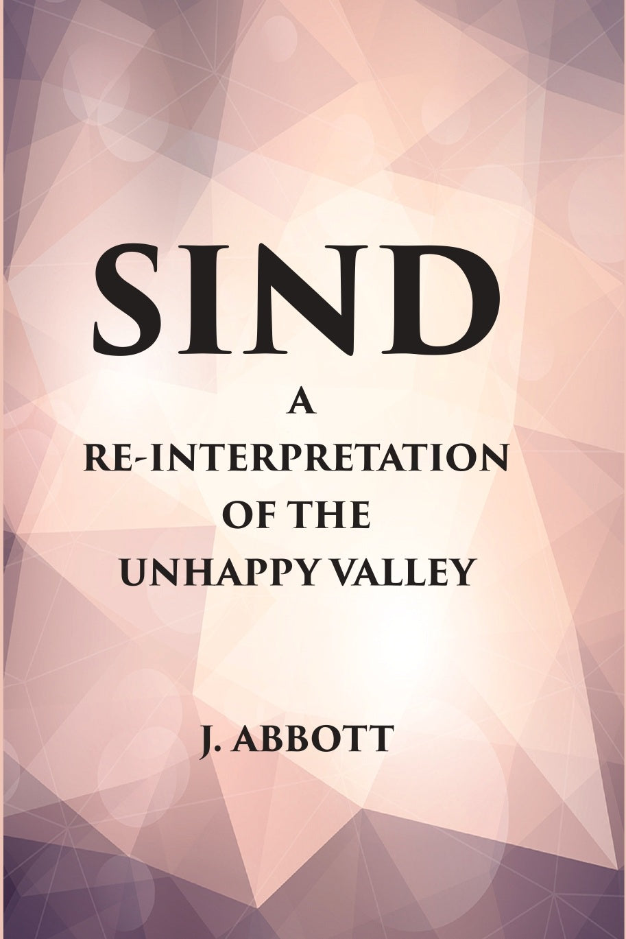 Sind : A Reinterpretation of the Unhappy Valley