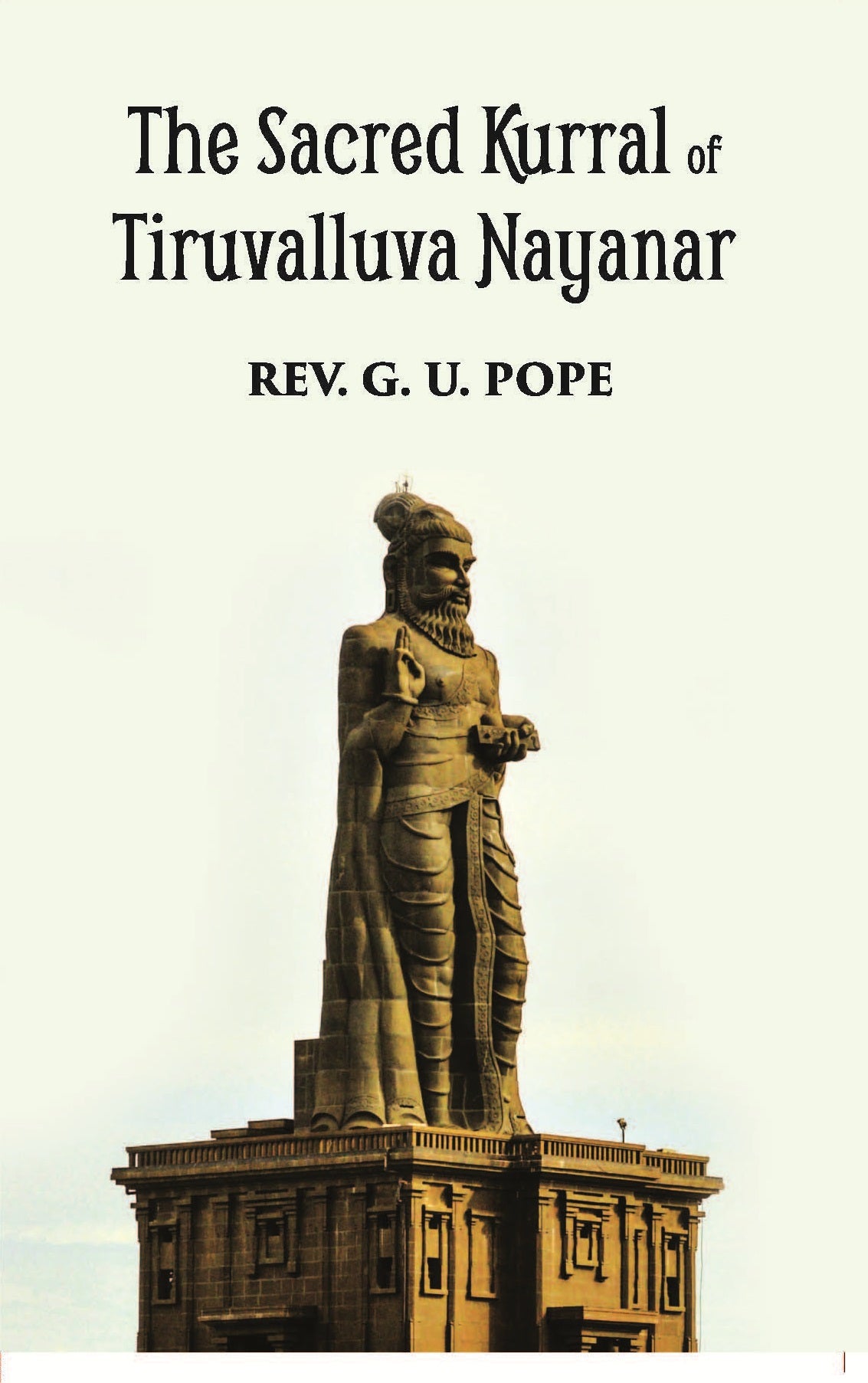 The Sacred Kurral Of Tiruvalluva Nayanar