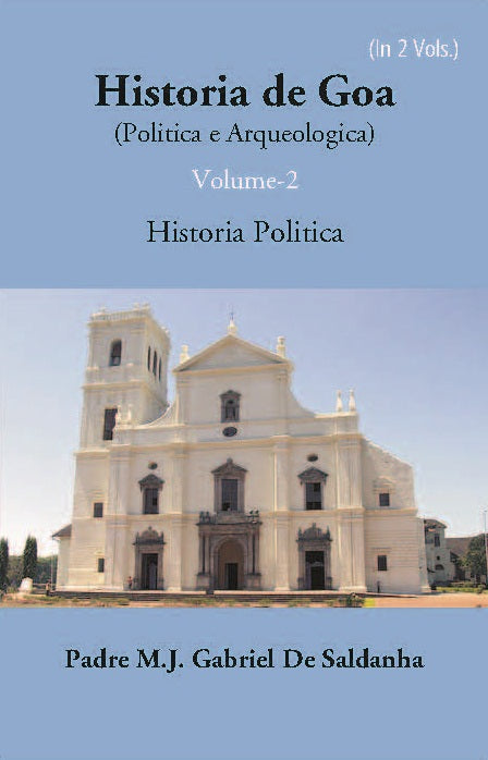 Historia De Goa (Politica E Arqueologica) Volume 2 Vols. Set