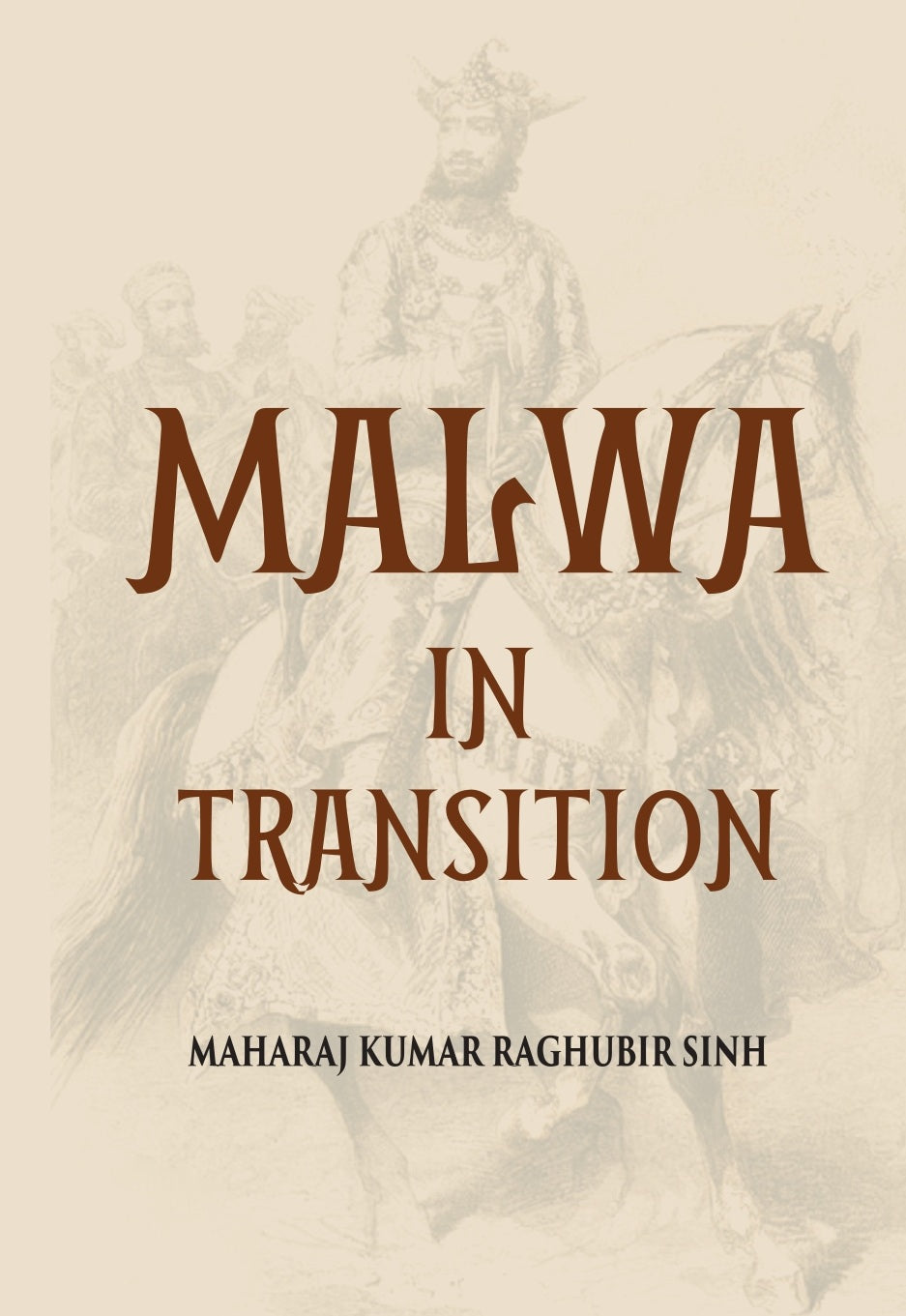 Malwa In Transition Or A Century Of Anarchy The First Phase 16981765
