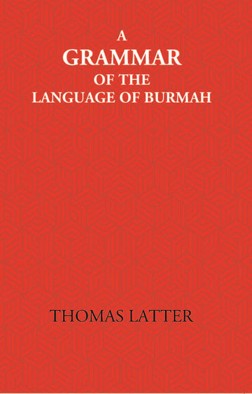 A Grammar Of The Language Of Burmah