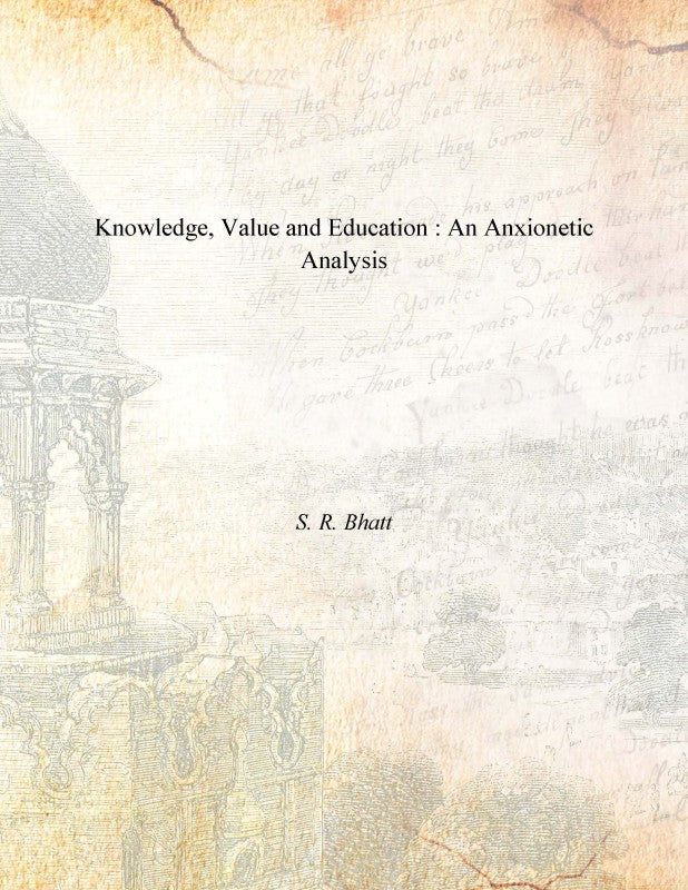 Knowledge, Value and Education : an Anxionetic Analysis [Hardcover]