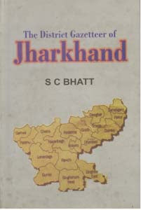 The District Gazetteer of Jharkhand [Hardcover]