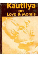 Kautilya On Love and Morals [Hardcover]