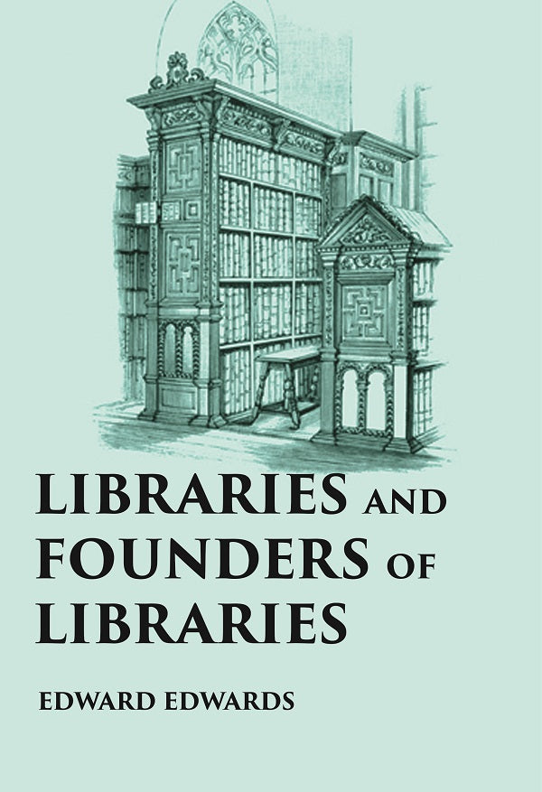 LIBRARIES AND FOUNDERS OF LIBRARIES