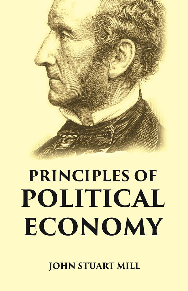 PRINCIPLES OF POLITICAL ECONOMY