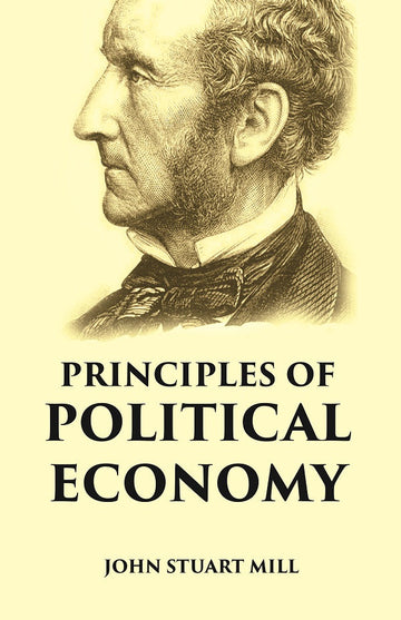 PRINCIPLES OF POLITICAL ECONOMY