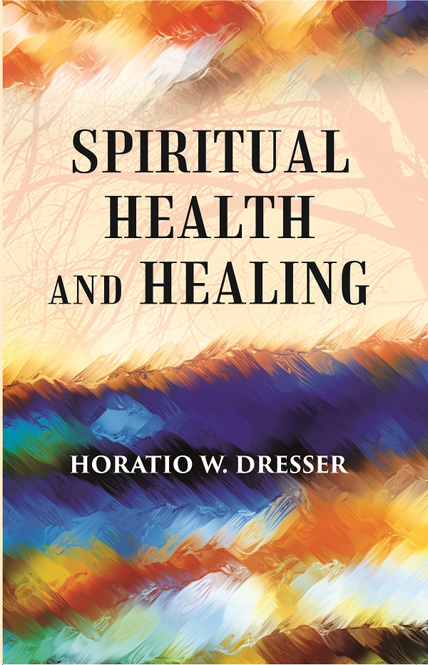 SPIRITUAL HEALTH AND HEALING