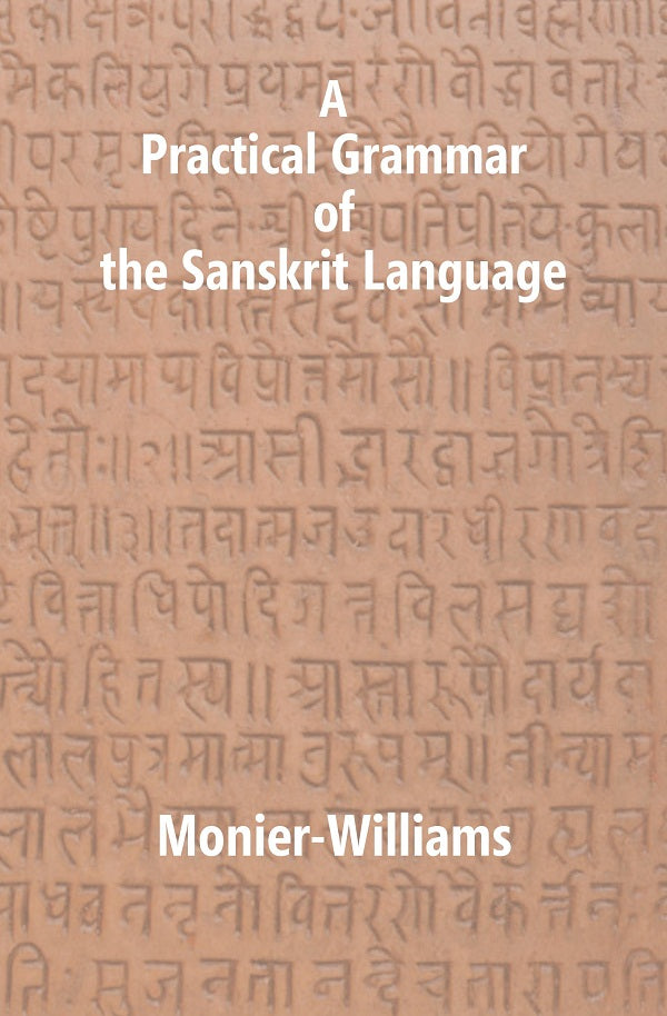 A Practical Grammar of The Sanskrit Language