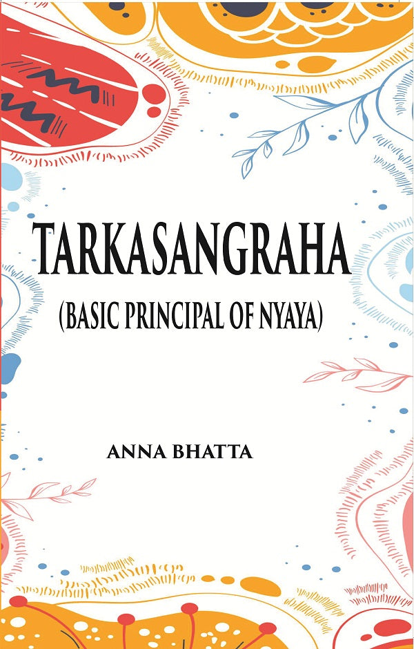 TARKASANGRAHA: (Basic principal of nyaya )