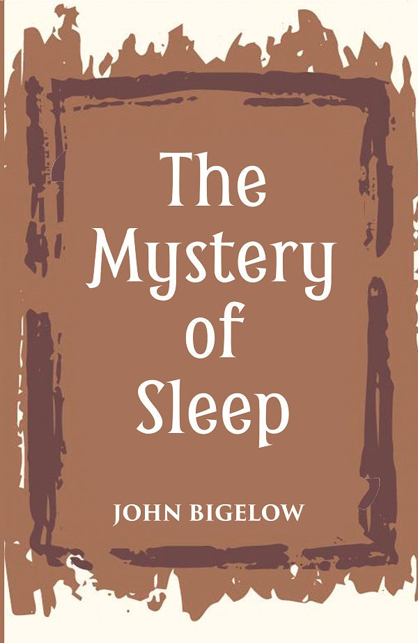 THE MYSTERY OF SLEEP
