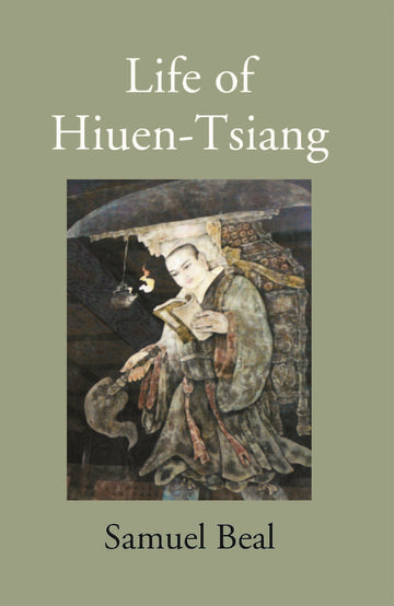 The Life Of Hiuen-Tsiang
