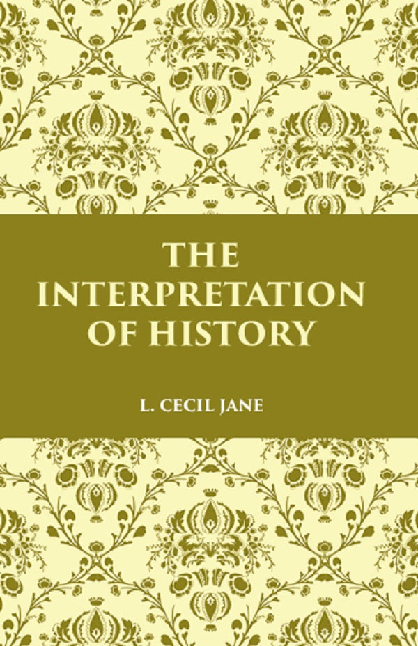 THE INTERPRETATION OF HISTORY