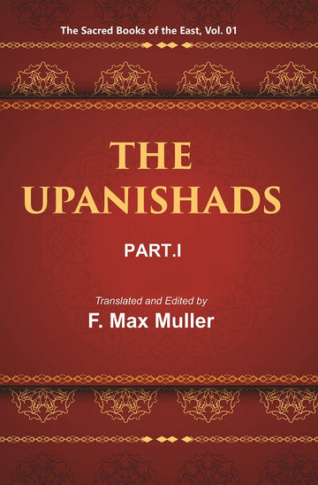 The Sacred Books of the East (THE UPANISHADS, PART-I) Volume 1st