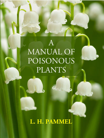 A Manual Of Poisonous Plants