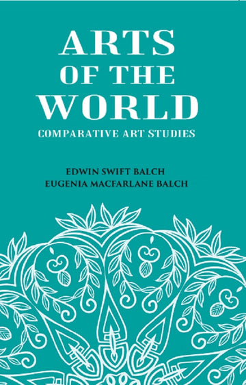 ARTS OF THE WORLD: Comparative Art Studies