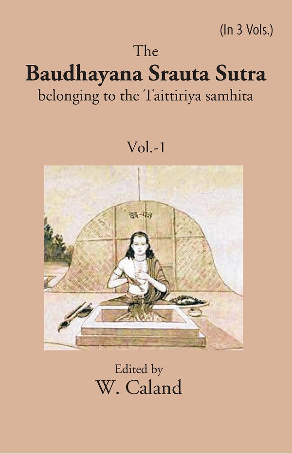 The Baudhayana Srauta Sutra Volume 1st