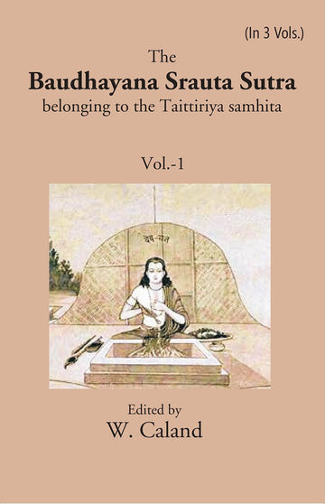 The Baudhayana Srauta Sutra Volume 1st