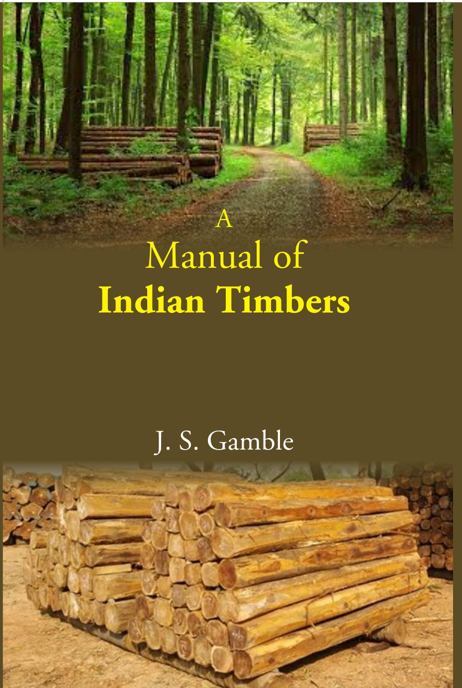 A Manual Of Indian Timbers