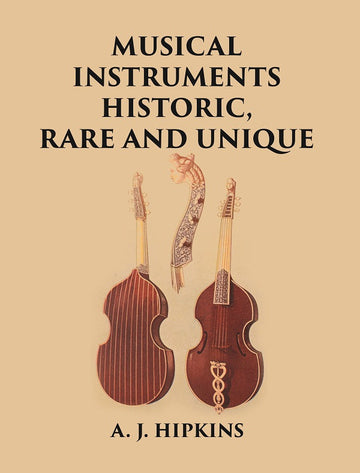 MUSICAL INSTRUMENTS HISTORIC, RARE AND UNIQUE