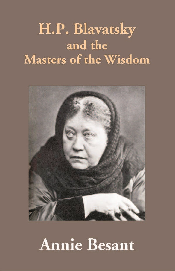 H.P. Blavatsky and the Masters of the Wisdom