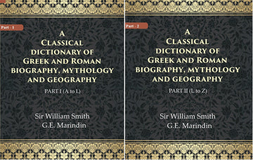 A Classical dictionary of Greek and Roman biography, mythology and geography Volume In 2 Part