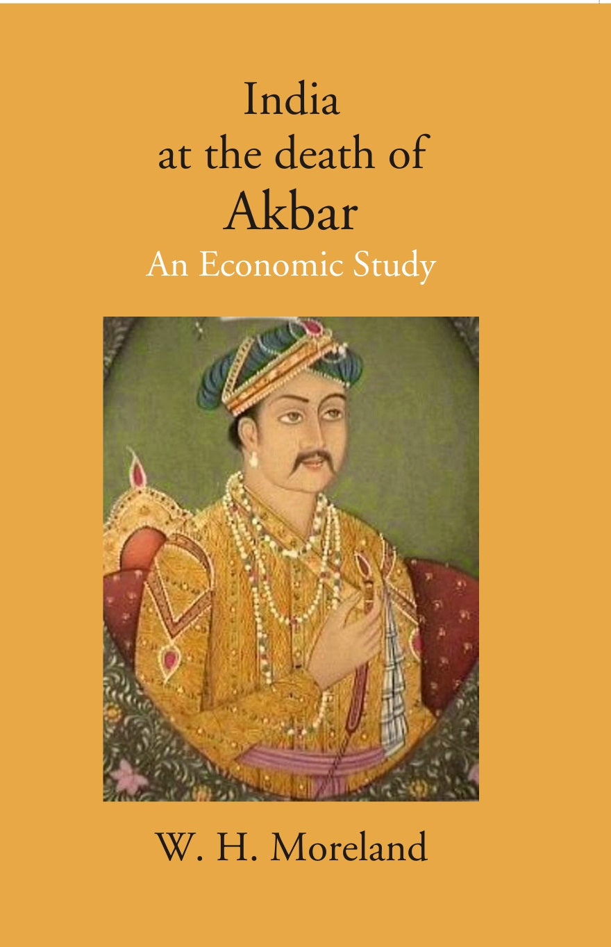 India at the death of Akbar: An Economic Study