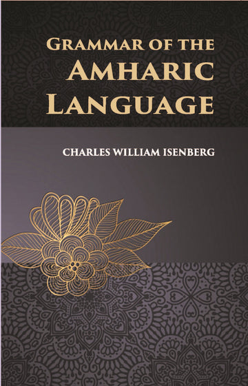 Grammar Of The Amharic Language