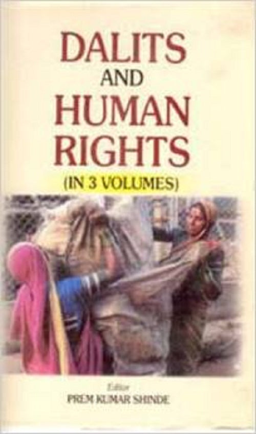 Dalits and Human Rights Volume Vol. 3rd [Hardcover]