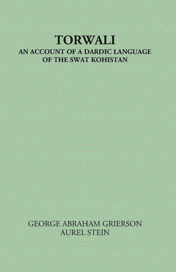 Torwali An Account Of A Dardic Language of The Swat Kohistan