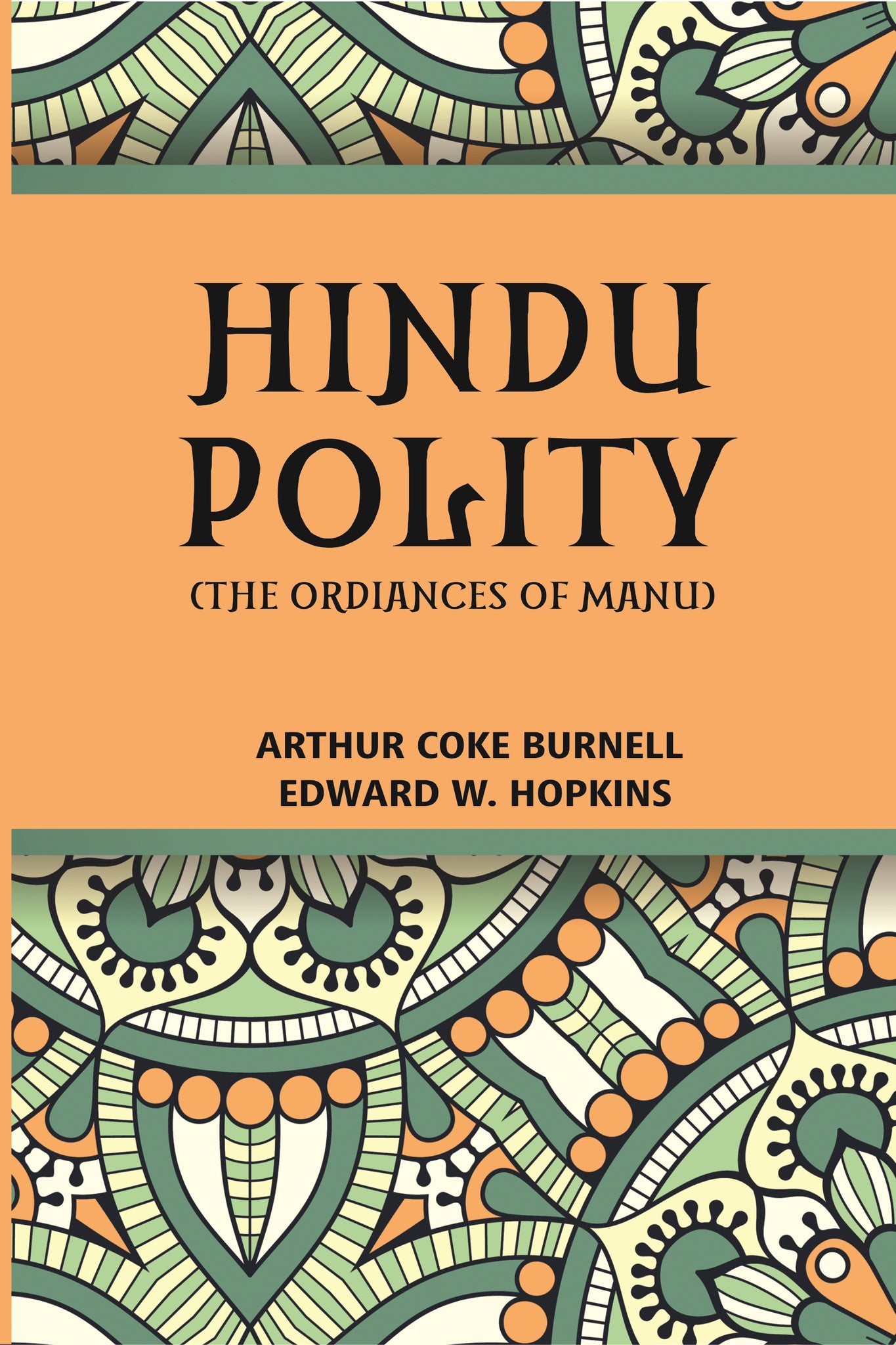 Hindu Polity (The Ordinances Of Manu)