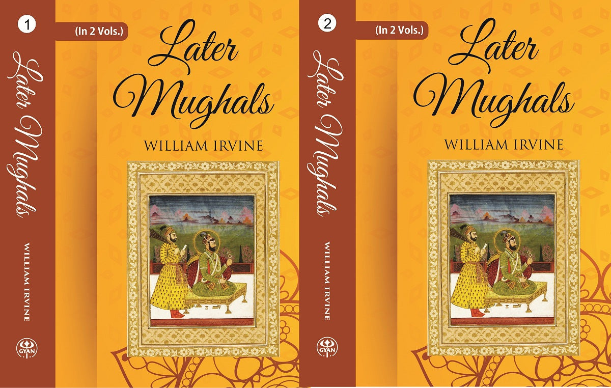 Later Mughals (1707-1739) Volume 2 Vols. Set