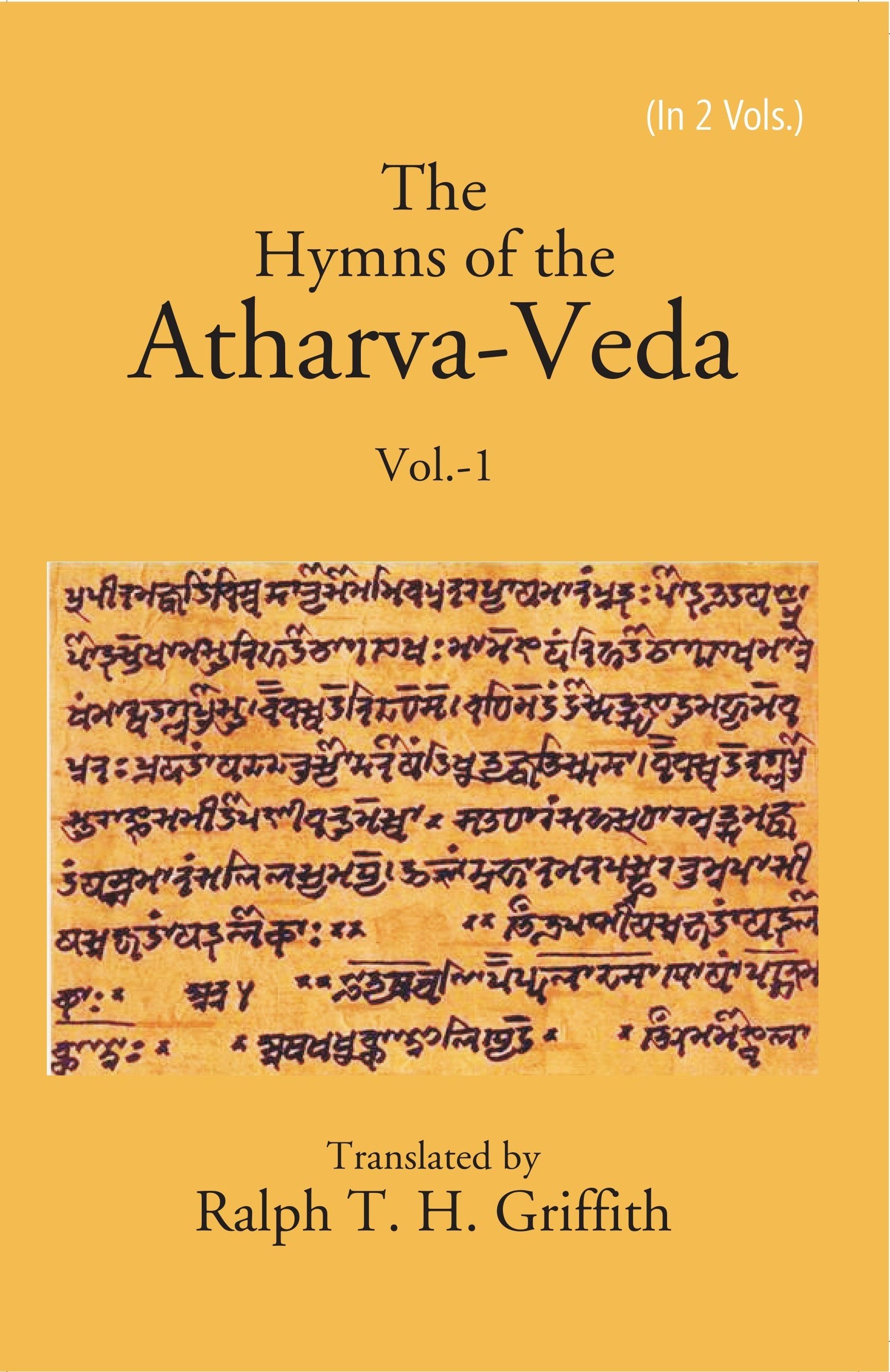 The Hymns of the Atharva-Veda Volume 1st