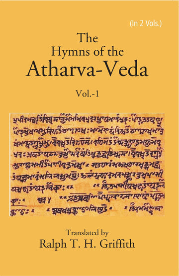 The Hymns of the Atharva-Veda Volume 1st