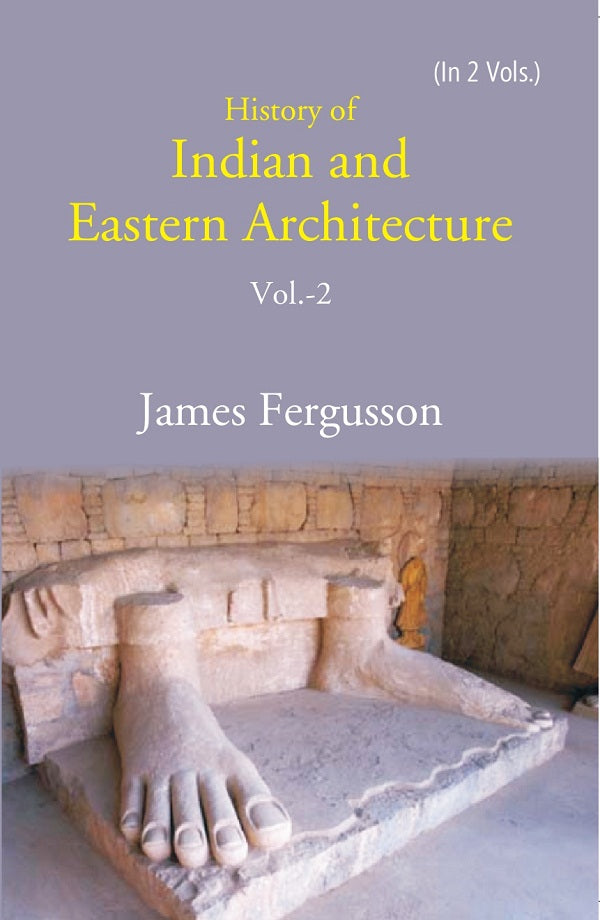 History of Indian and Eastern Architecture Volume 2nd