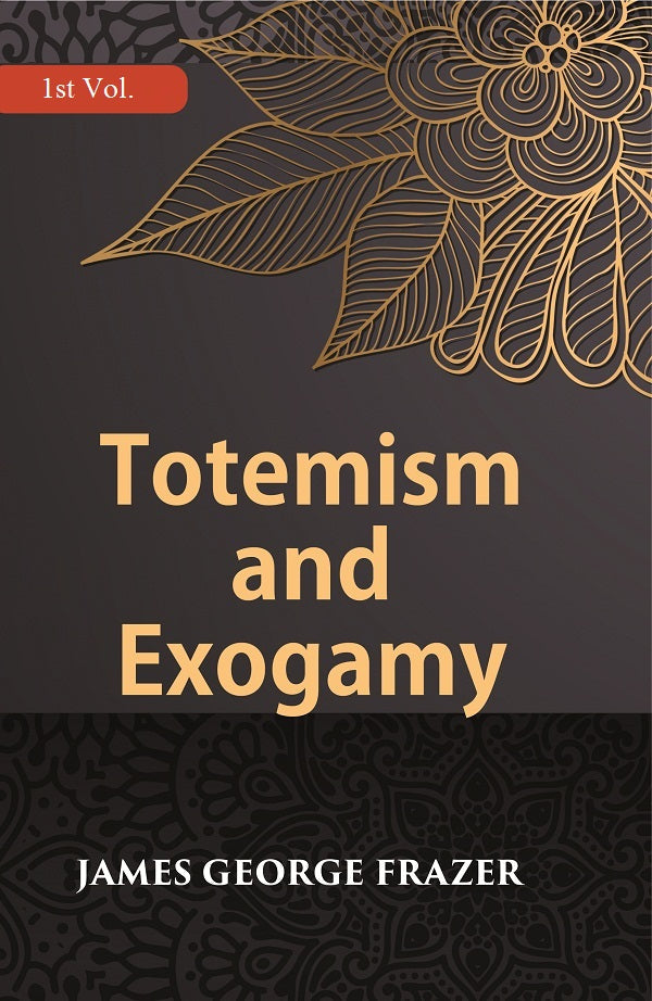 Totemism And Exogamy Volume 1st