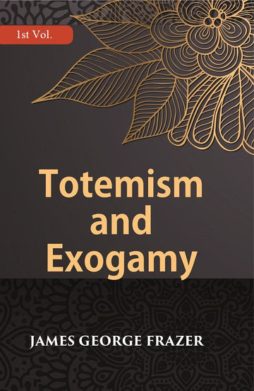 Totemism And Exogamy Volume 1st