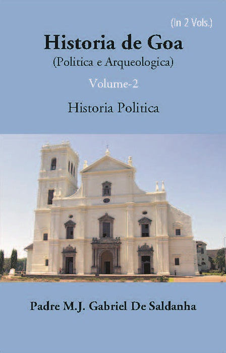 Historia De Goa (Politica E Arqueologica) Volume Vol. 2nd