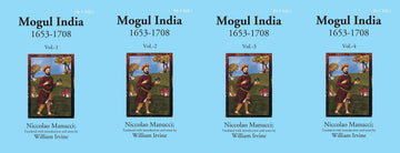 Mogul India 1653-1708 Volume 4 Vols. Set