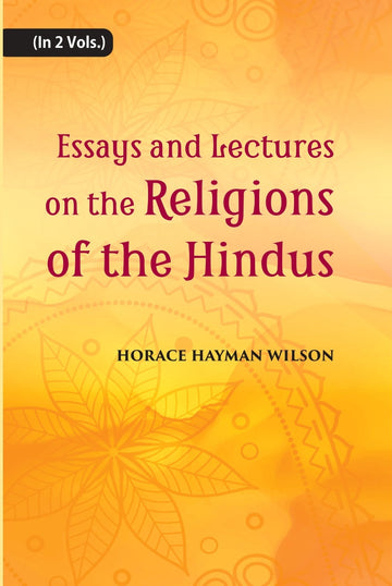 Essays And Lectures On The Religions Of The Hindus Volume 2 Vols. Set