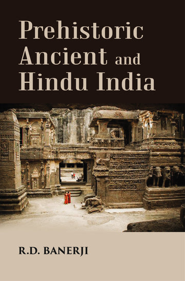 Prehistoric Ancient and Hindu India