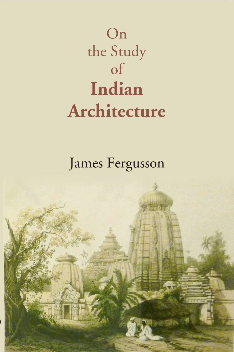 On The Study Of Indian Architecture
