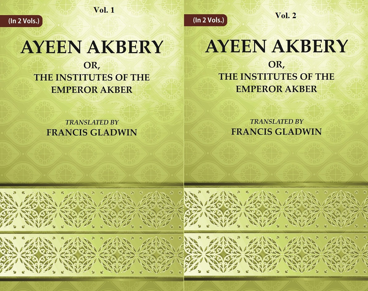 Ayeen Akbery or, The Institutes of the Emperor Akber Volume 2 Vols. Set