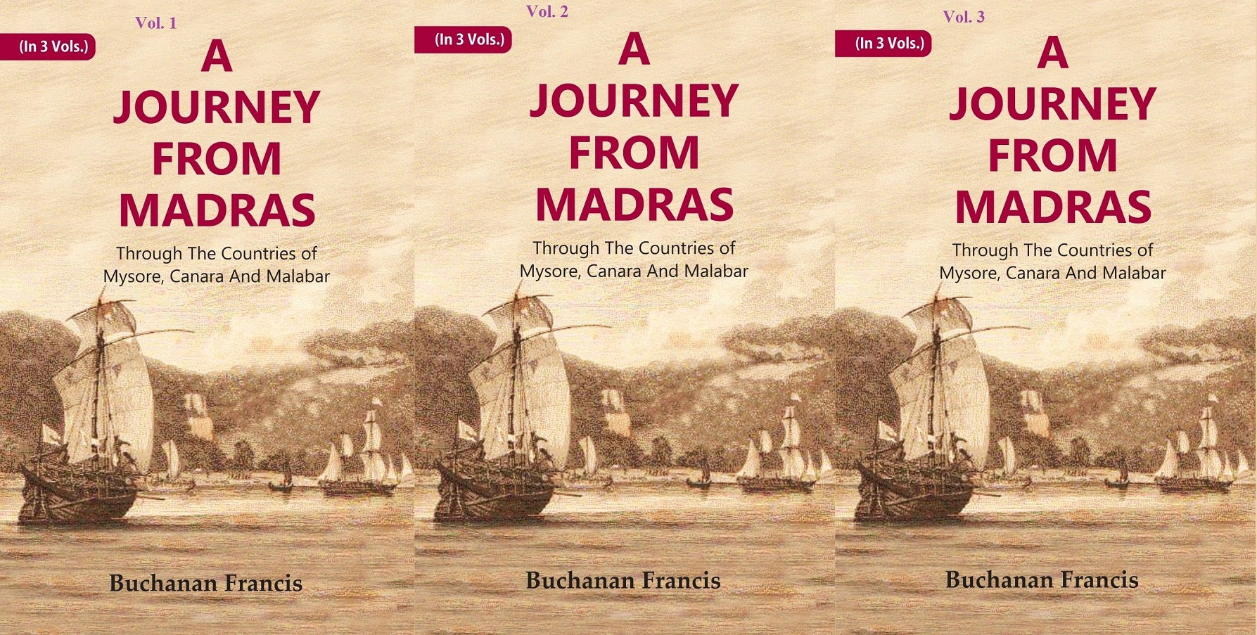 A Journey From Madras : Through The Countries of Mysore, Canara And Malabar Volume 3 Vols. Set