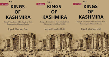 Kings Of Kashmira : Being A Translation of the Sanskrita Work Rajatarangini of Kahlana Pandita Volume 3 Vols. Set
