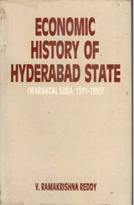 Economic History of Hyderabad State Warangal Suba: (1911-1950) [Hardcover]