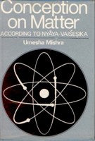 Conception of Matter According to Nyayavaisesike [Hardcover]