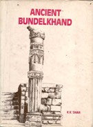 Ancient Bundelkhand [Hardcover]
