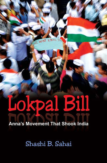 Lokpal Bill: Anna's Movement That Shook India