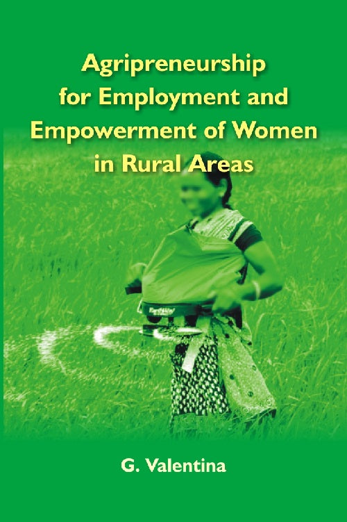 Agripreneurship For Employment and Empowerment of Women in Rural Areas